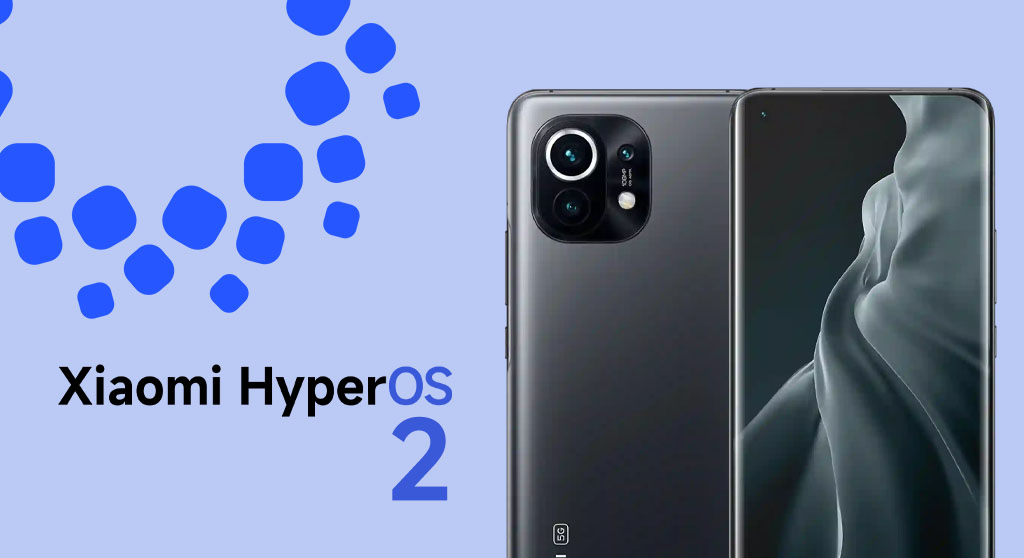 Xiaomi 11: Íme a HyperOS 2 végső frissítése!