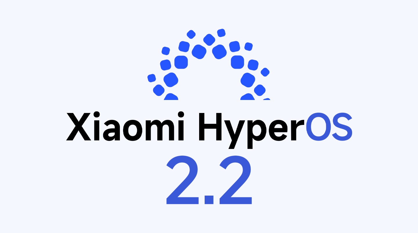 Megérkezett a HyperOS 2.2: A legnagyobb frissítés!